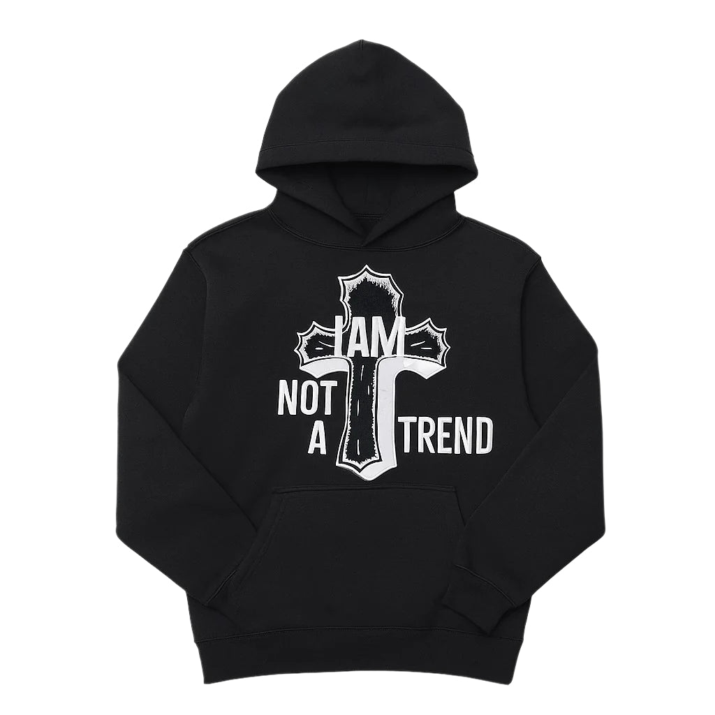 I AM Not A Trend Hoodie